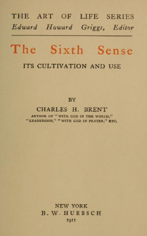 [Gutenberg 59091] • The Sixth Sense: Its Cultivation and Use